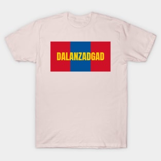 Dalanzadgad City in Mongolian Flag Colors T-Shirt